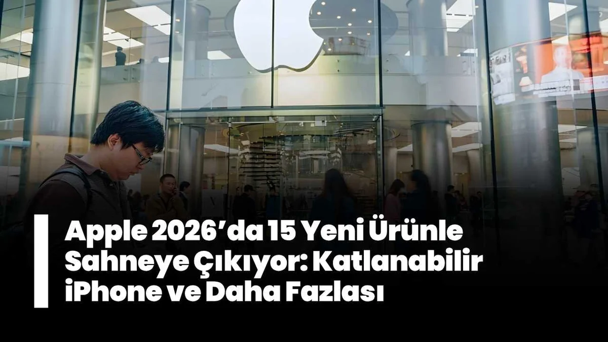 Apple 2026'da 15 Yeni Ürün Çıkaracak: iOS 26.2 Beta Bu Salı Geliyor