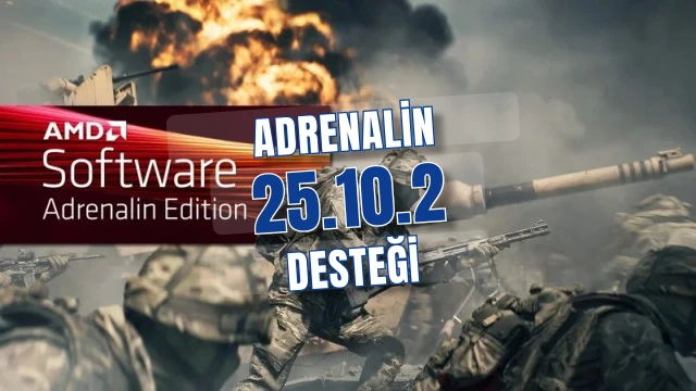 AMD Adrenalin 25.10.2: Battlefield 6 Desteği ve Ryzen AI 5 330 Uyumuyla Ne Değişiyor