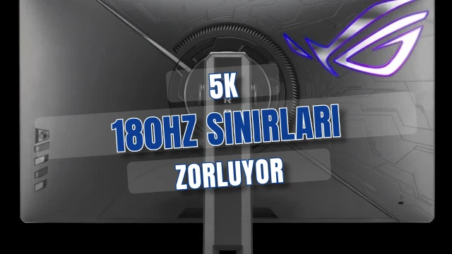 Asus ROG Strix XG27JCG 5K 180Hz ile sınırları yeniden çiziyor