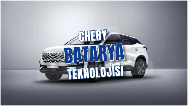Chery'den Devrim Niteliğinde Batarya: 1.300 Km Menzil Artık Hayal Değil
