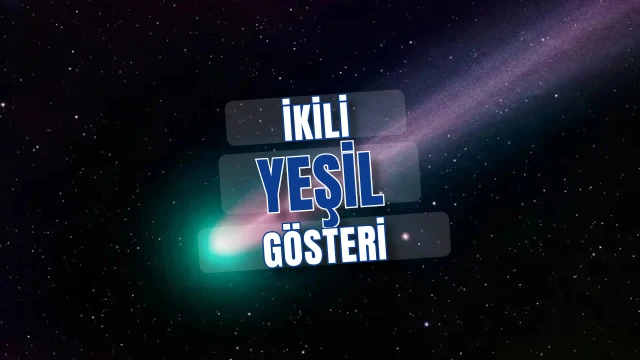 Gökyüzünde Yeşil İkili: İki Kuyruklu Yıldızı Nasıl Göreceksiniz