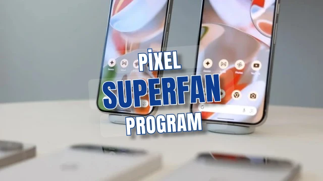 Google 15 Pixel Superfan Arıyor: Yeni Telefonları Test Etme Şansı