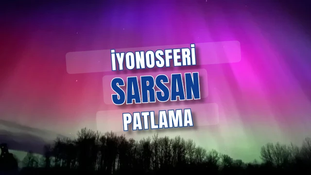 Kasım 2025 X sınıfı patlamaları iyonosferi ve iletişimi vurdu