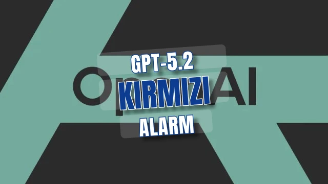 OpenAI GPT-5.2 için kırmızı alarm Google Gemini 3’e yanıt yolda