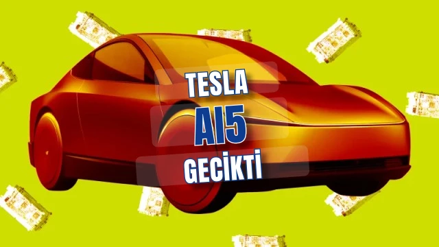 Tesla AI5 çipi ertelendi Çin'den kopuş hızlandı Türkiye'de Model Y