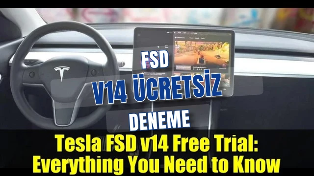 Tesla Kuzey Amerika’da FSD V14 için 30 günlük ücretsiz deneme