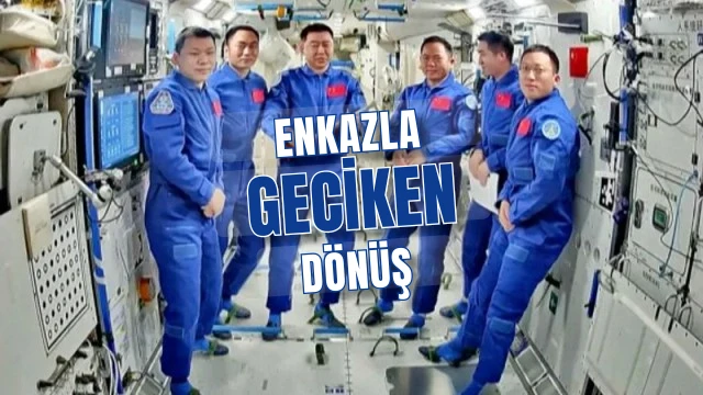 Tiangong dönüşü uzadı Çinli ekip enkaz nedeniyle 9 gün bekledi