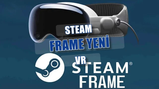 Valve Steam Frame: Yeni kablosuz VR ve Frames arayüzü