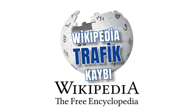 Wikipedia Büyük Kayıp Yaşıyor: Yapay Zeka ve Sosyal Medya Etkisi